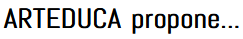 arteduca-propone